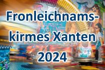 Fronleichnamskirmes Xanten 2024 • © ummet-eck.de