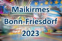 Maikirmes Bonn-Friesdorf 2023 • © ummet-eck.de