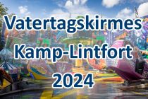 Vatertagskirmes Kamp-Lintfort 2024 • © ummet-eck.de