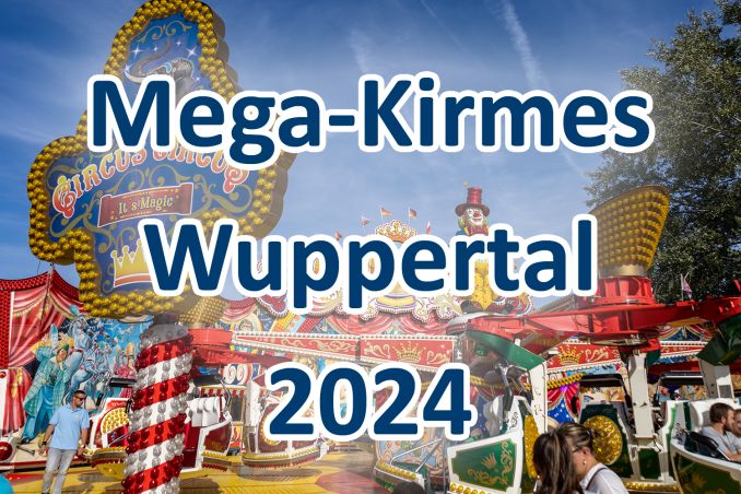 Mega-Kirmes 2024 - Wuppertal - Kirmes Bergisches Land - Events