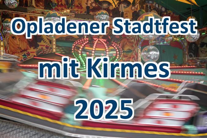 Opladener Stadtfest mit Kirmes 2025 • © ummet-eck.de