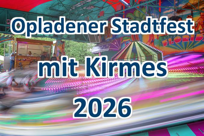 Opladener Stadtfest mit Kirmes 2026 • © ummet-eck.de
