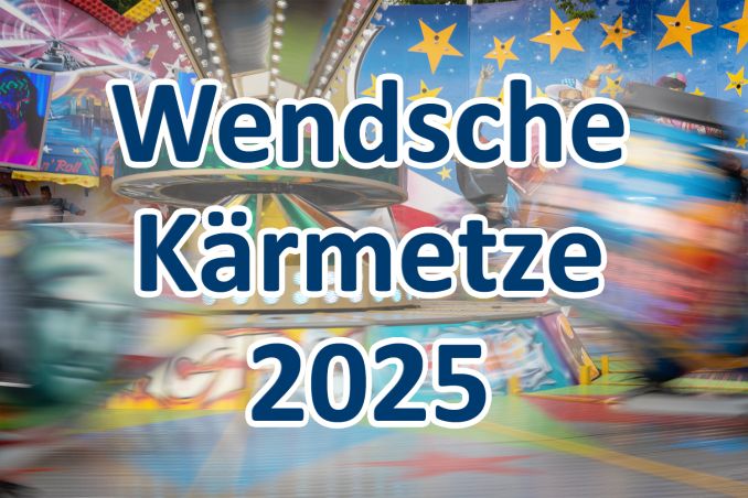 272. Wendsche Kärmetze 2025 - Kirmes - Wenden - Termin - Events