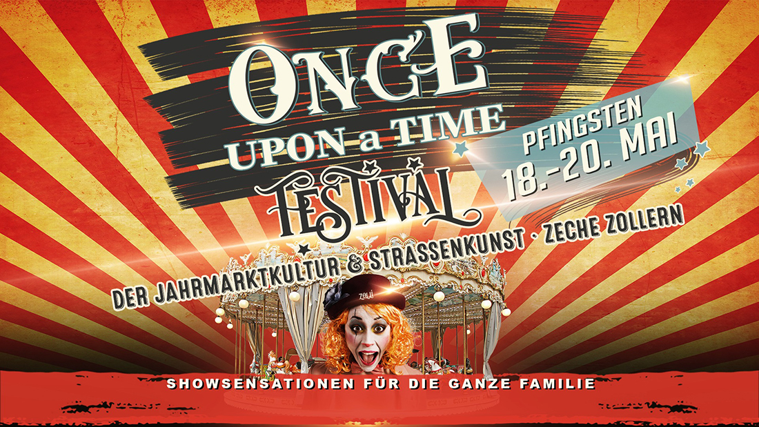 ONCE UPON a TIME… das StraßenkünstlerFestival für die ganze Familie